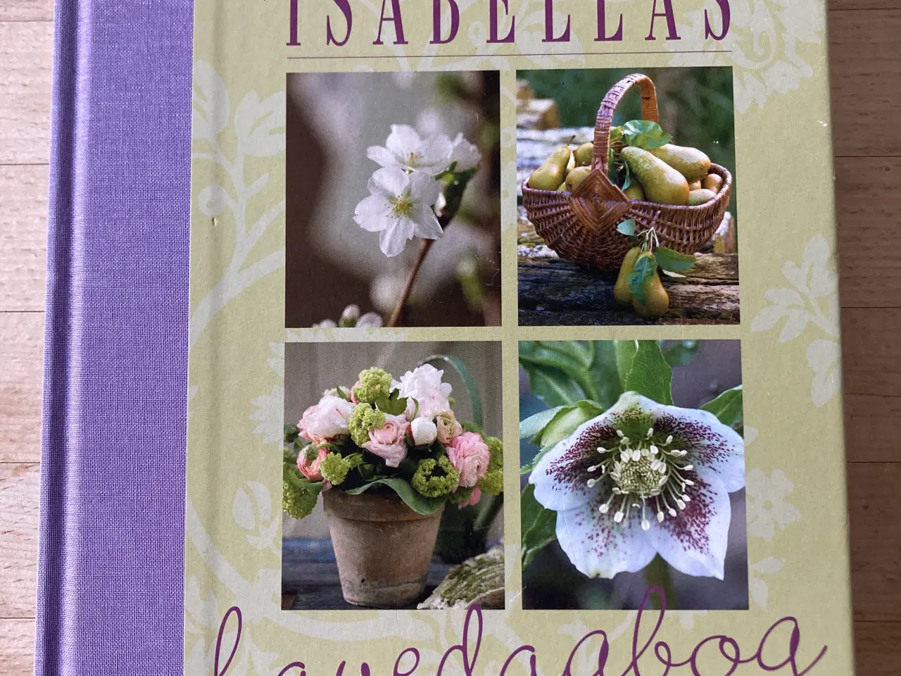 Billede 1 - Isabellas havedagbog, Susie Helsing Nielsen mfl