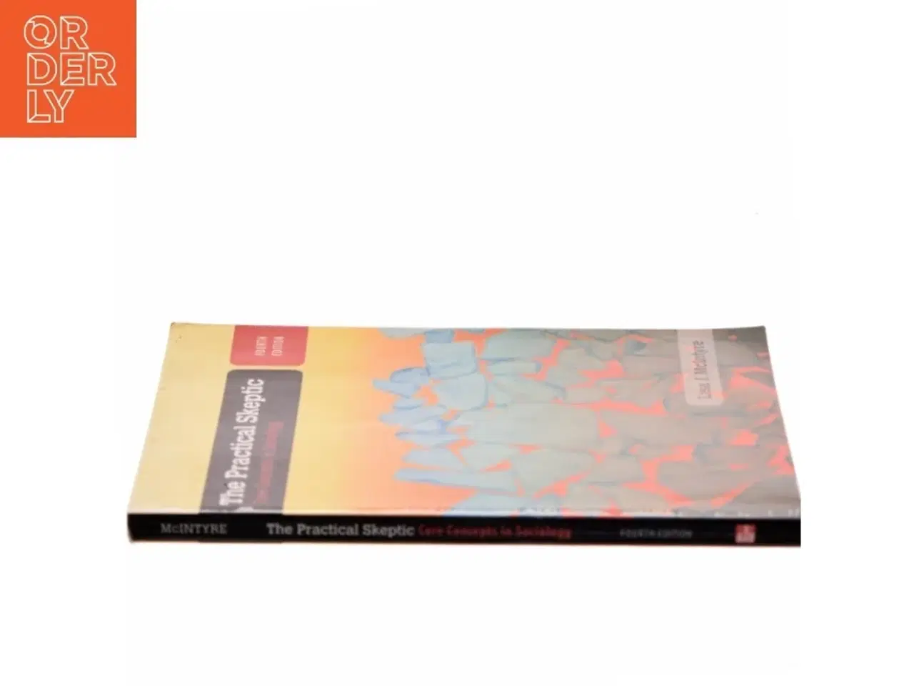 Billede 2 - The practical skeptic : core concepts in sociology af Lisa J. McIntyre (Bog)