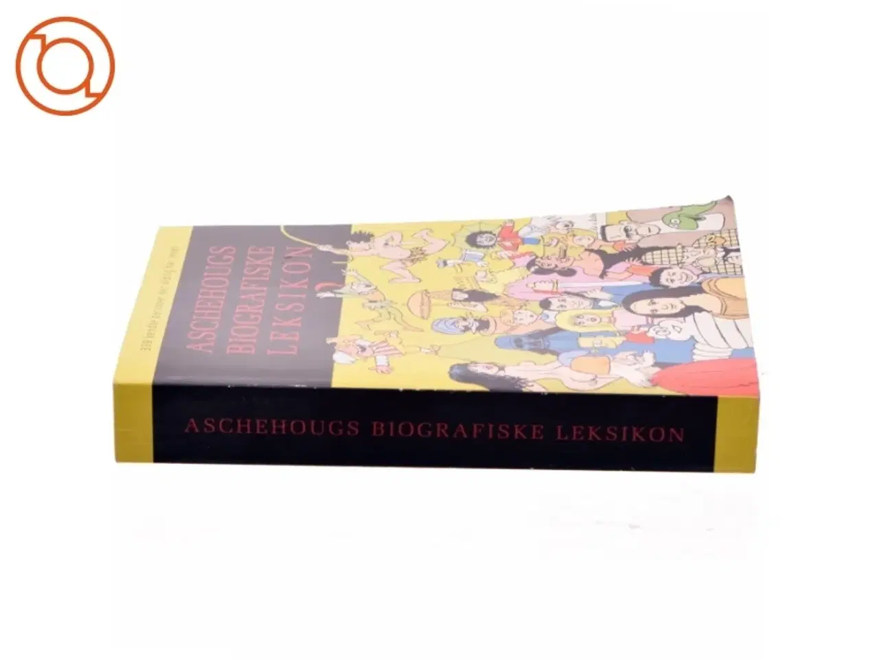 Billede 2 - Aschehougs biografiske leksikon : 339 kendte personer der aldrig har levet (Bog)