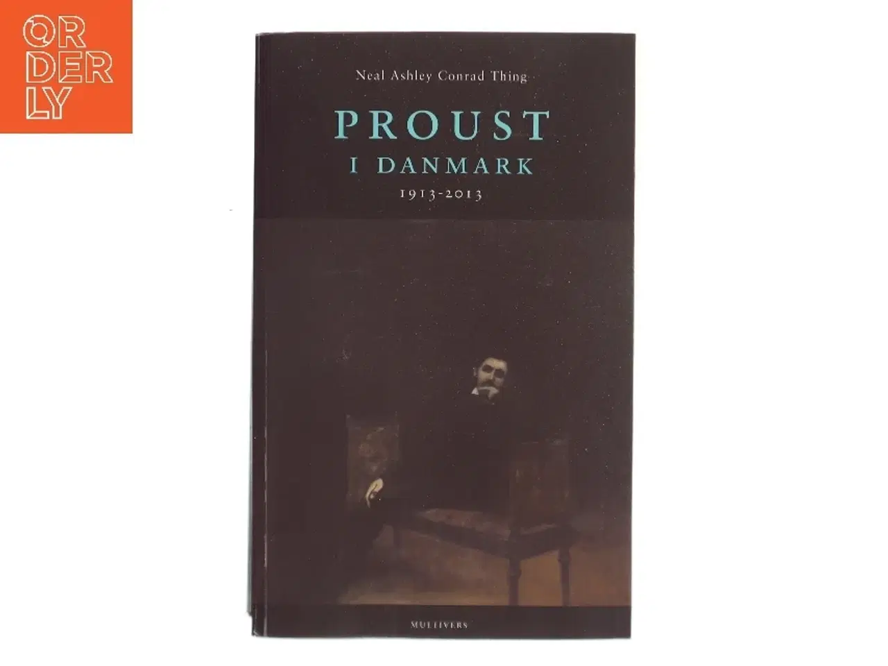 Billede 1 - Proust i Danmark af Neal Ashley Conrad Thing (Bog)