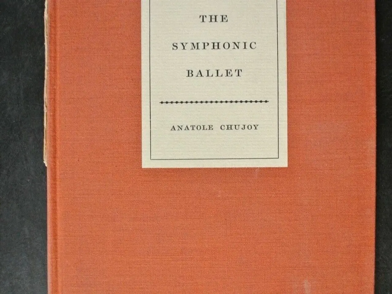 Billede 1 - the symphonic ballet, by anatole chujoy, emne: kun