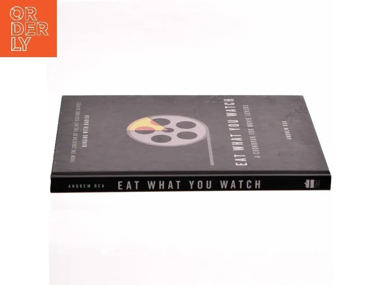 Billede 2 - Eat what you watch : a cookbook for movie lovers af Andrew Rea (Bog)