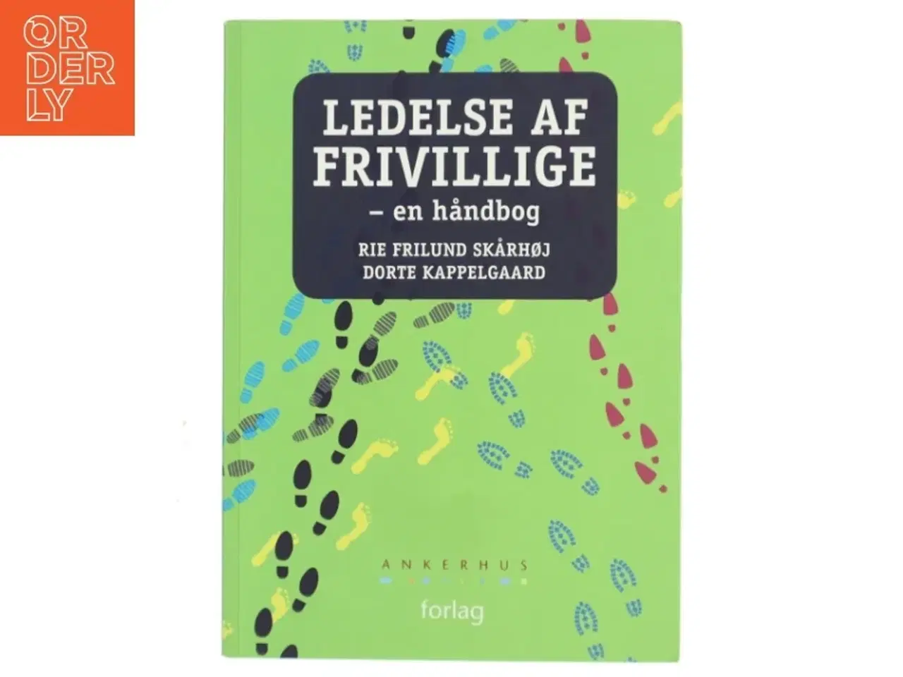 Billede 1 - Ledelse af frivillige - en håndbog af Rie Frilund Skårhøj (Bog)