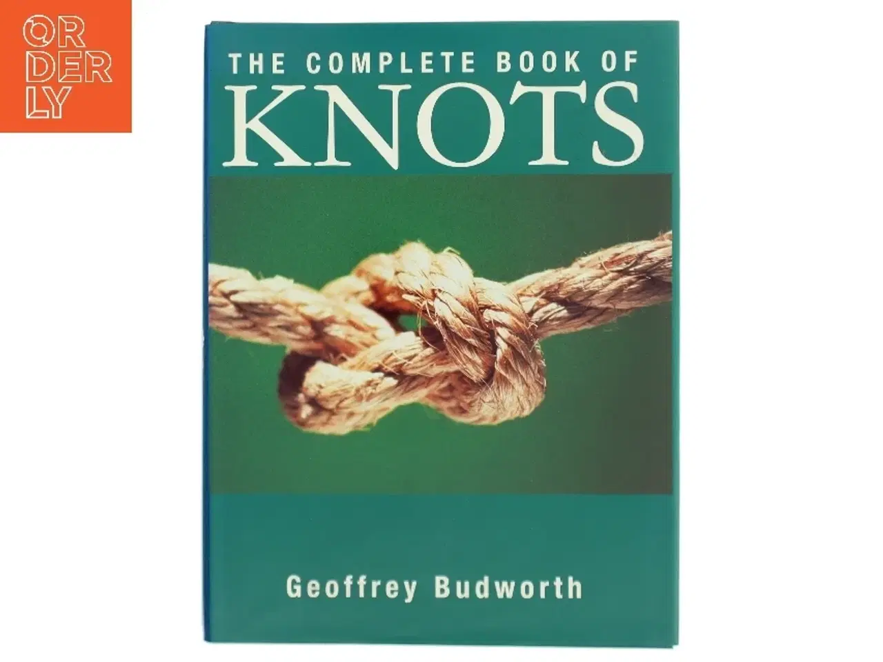 Billede 1 - The Complete Book of Knots af Geoffrey Budworth (Bog)