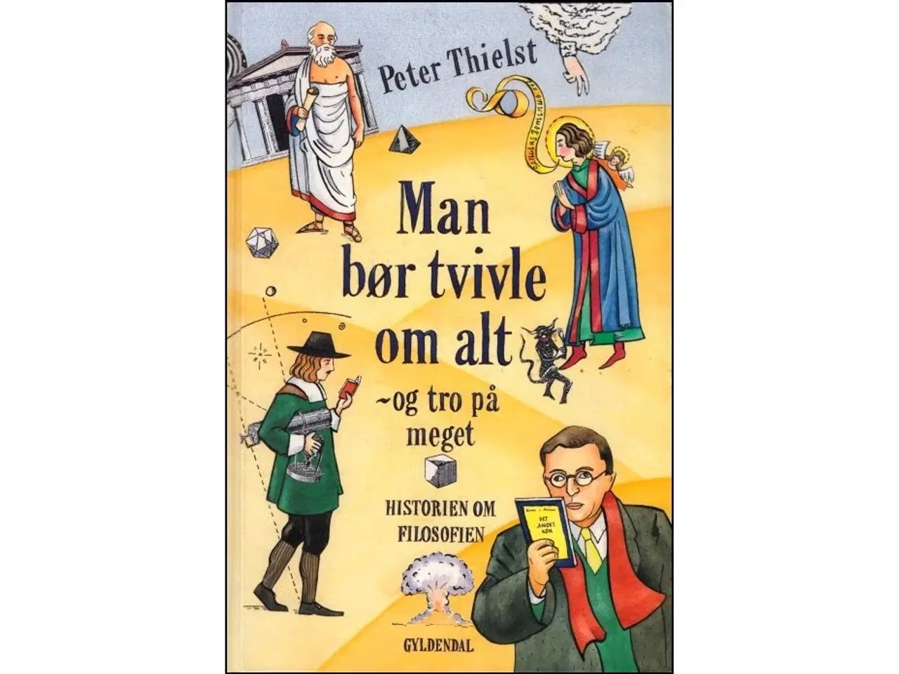 Billede 1 - Man bør tvivle om alt - og tro på meget