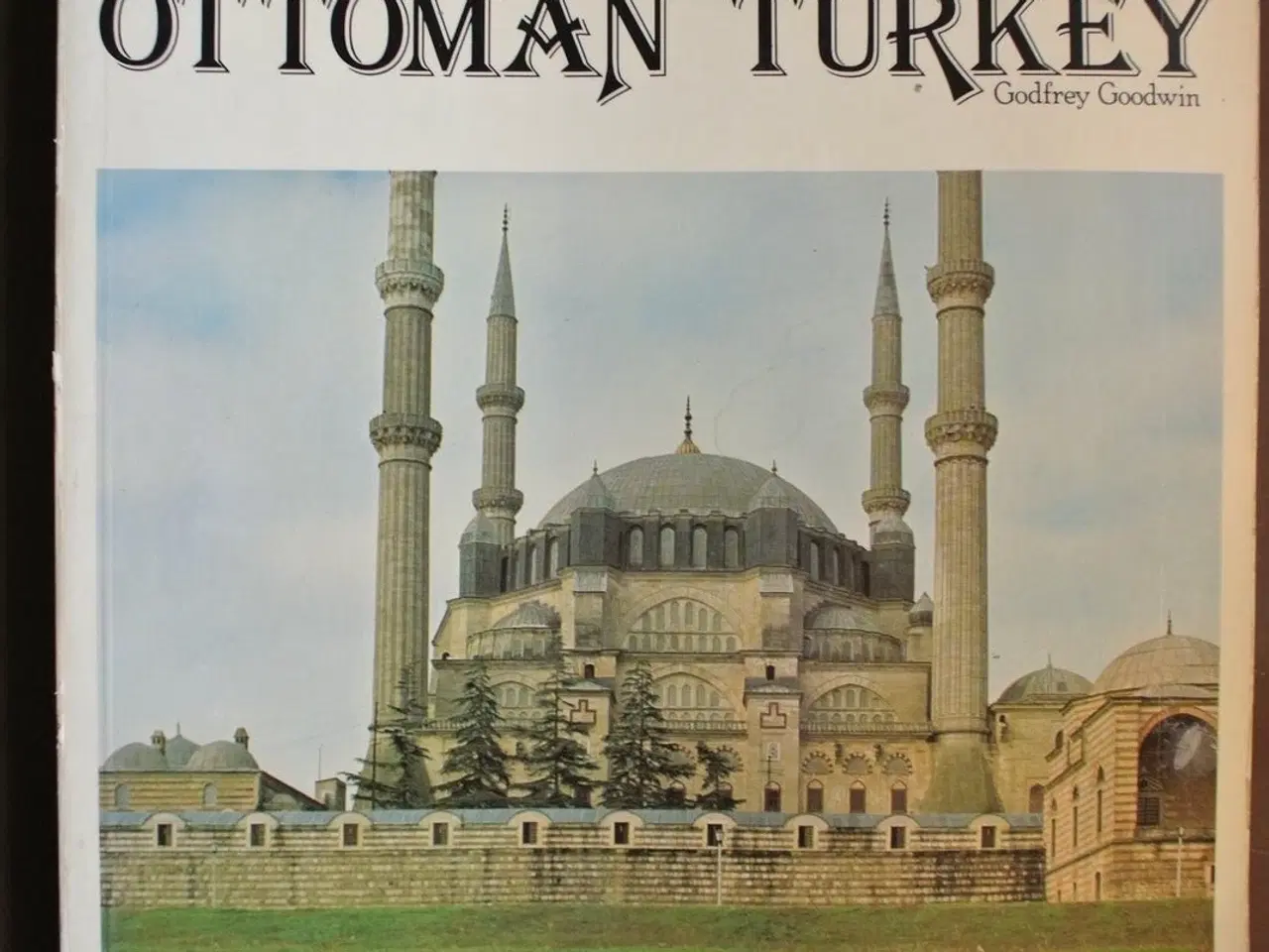 Billede 1 - ottoman turkey - islamic architecture, by godfrey 