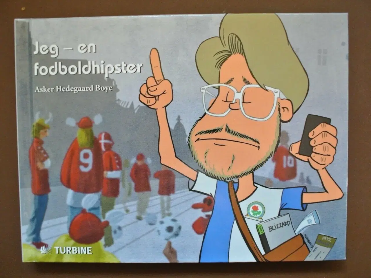 Billede 1 - jeg - en fodboldhipster, af asker hedegaard boye. 