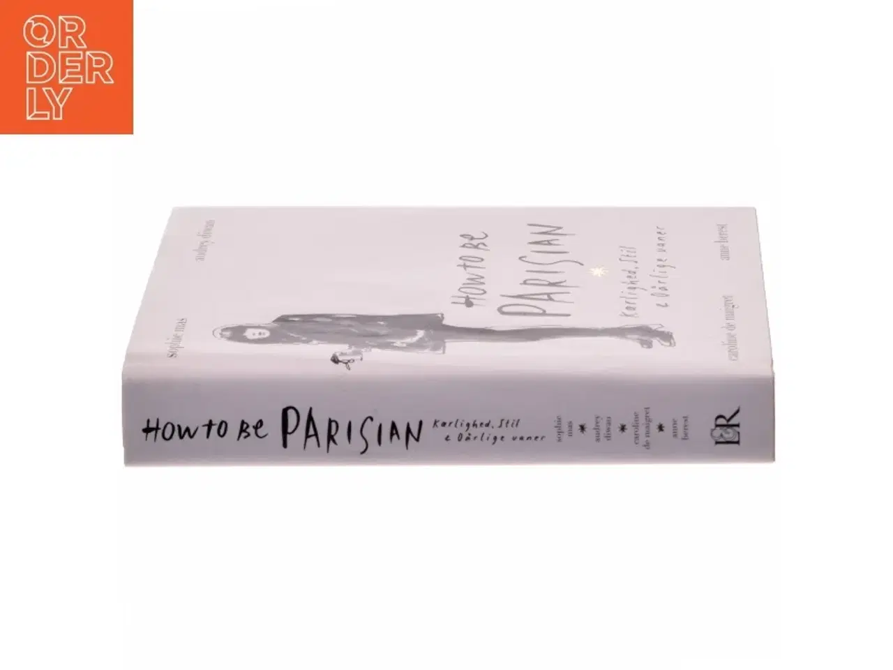 Billede 2 - How to be parisian - kærlighed, stil & dårlige vaner af Sophie Mas (Bog)