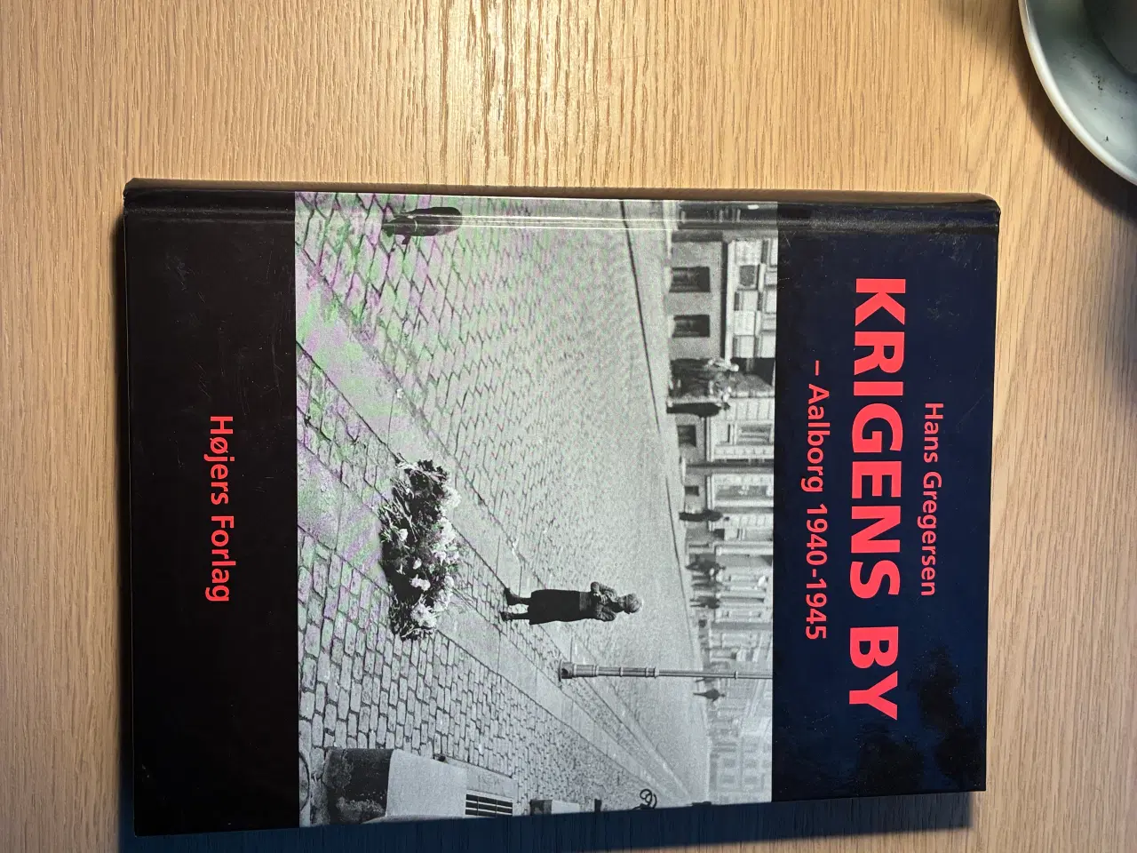 Billede 2 - KRIGENS BY - Aalborg 1940-1945