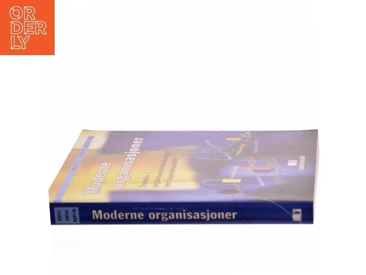 Billede 2 - Moderne organisasjoner : Trender i organisasjonstenkningen ved tusenårsskiftet af Kjell Arne Rovik (Bog)