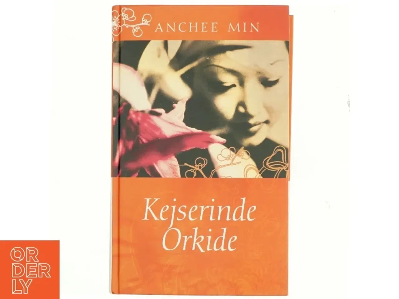 Billede 1 - Kejserinde Orkide : roman af Anchee Min (Bog)
