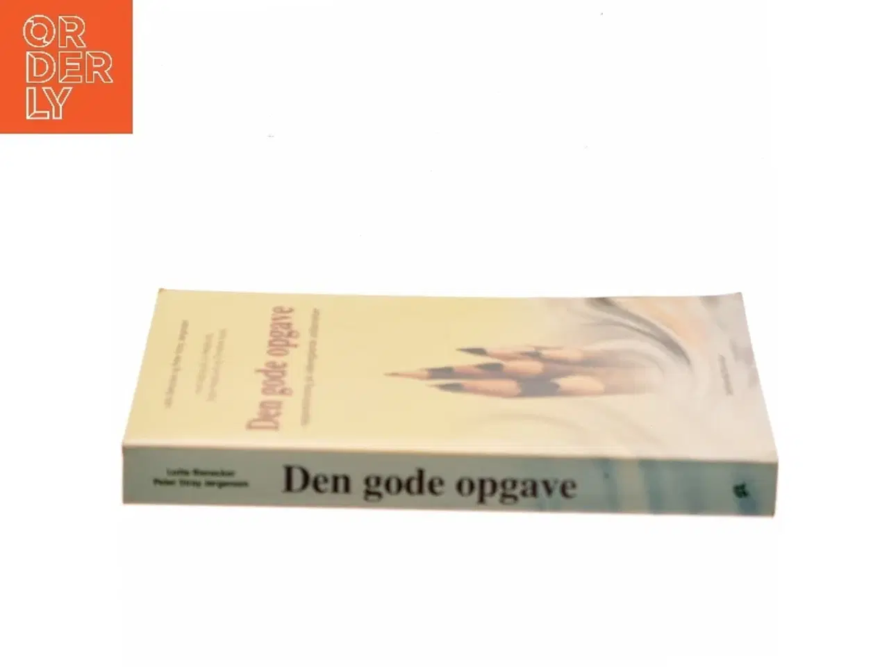 Billede 2 - Den gode opgave : opgaveskrivning på videregående uddannelser (Bog)