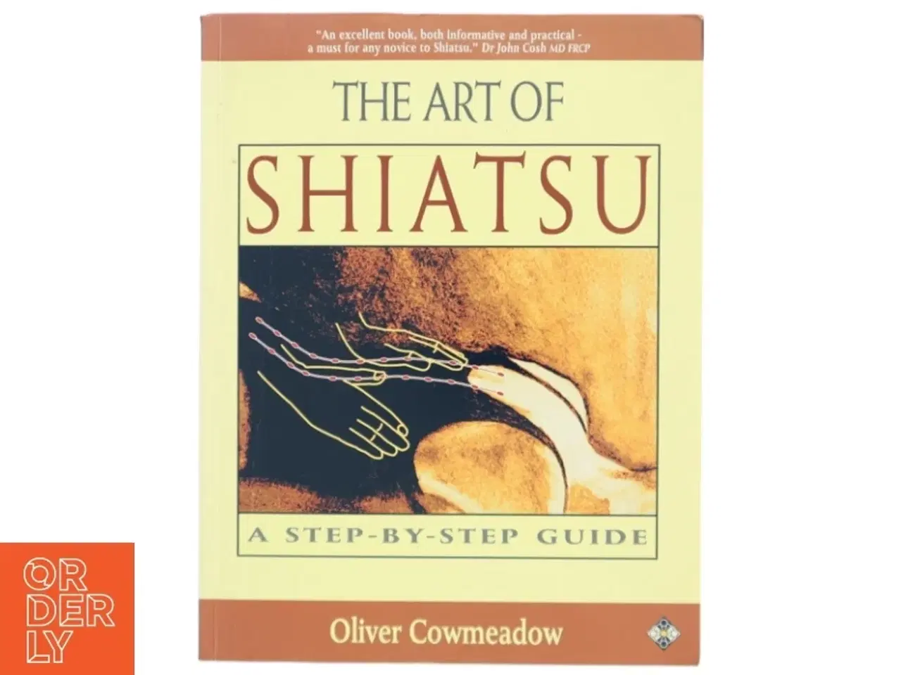 Billede 1 - The Art of Shiatsu af Oliver Cowmeadow (Bog)