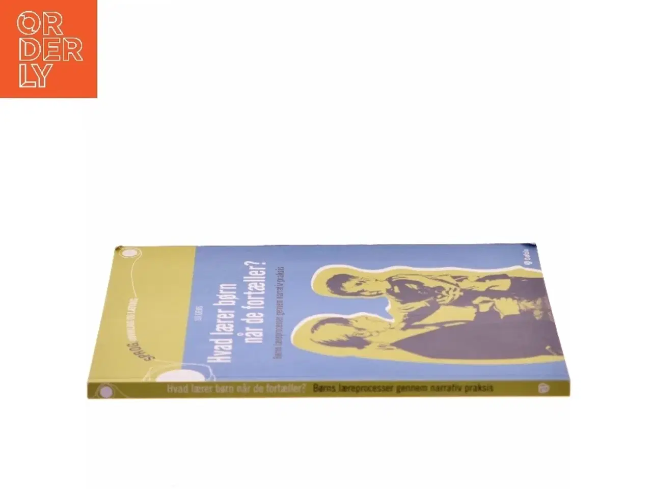 Billede 2 - Hvad lærer børn når de fortæller? : børns læreprocesser gennem narrativ praksis af Liv Gjems (Bog)
