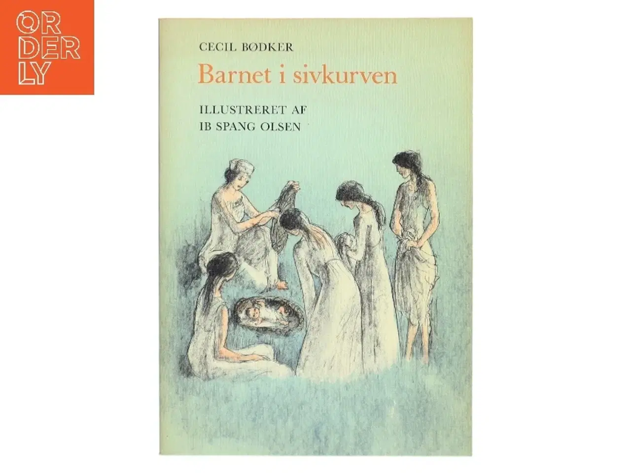 Billede 1 - Barnet i sivkurven af Cecil Bødker (Bog)