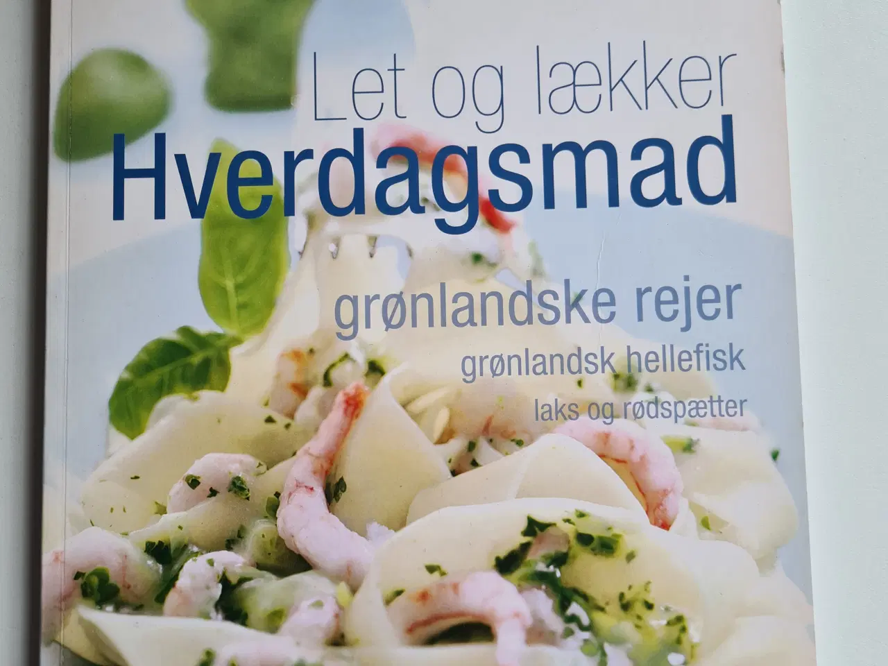 Billede 1 - Let og lækker hverdagsmad