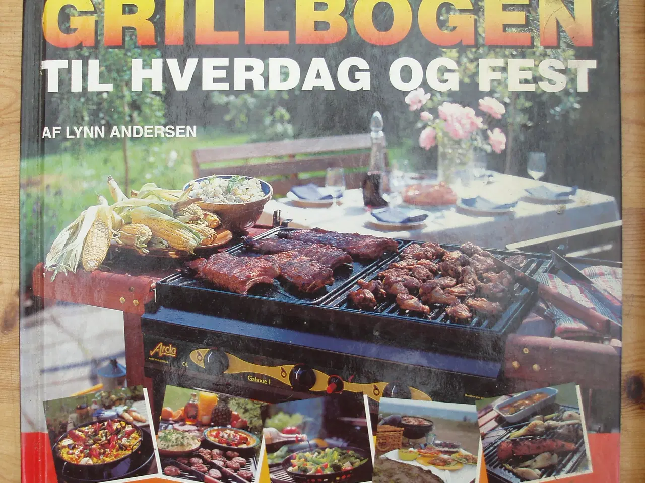 Billede 1 - Grillbogen til hverdag og fest af Lynn Andersen
