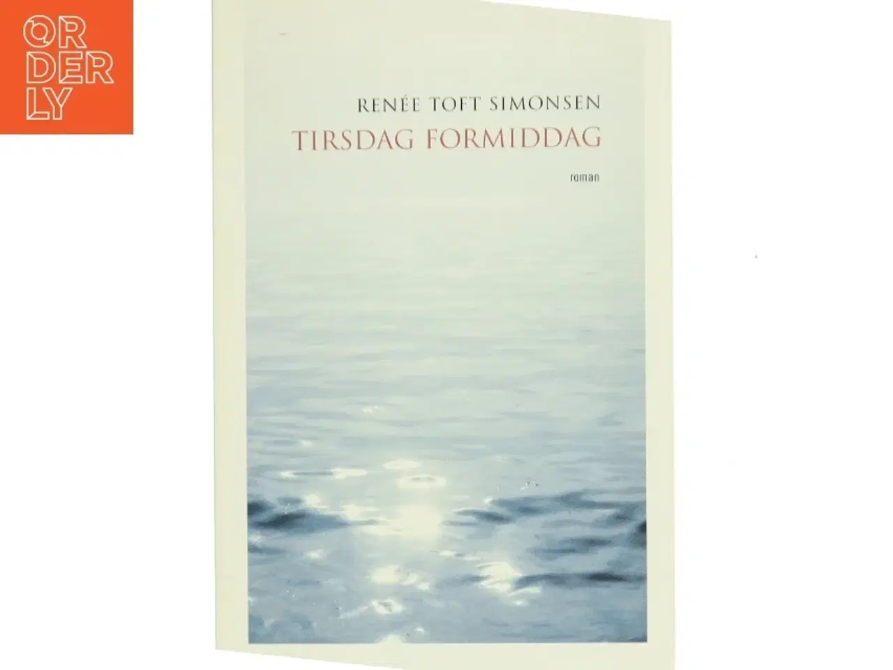 Billede 1 - Tirsdag formiddag af Renée Toft Simonsen (Bog)