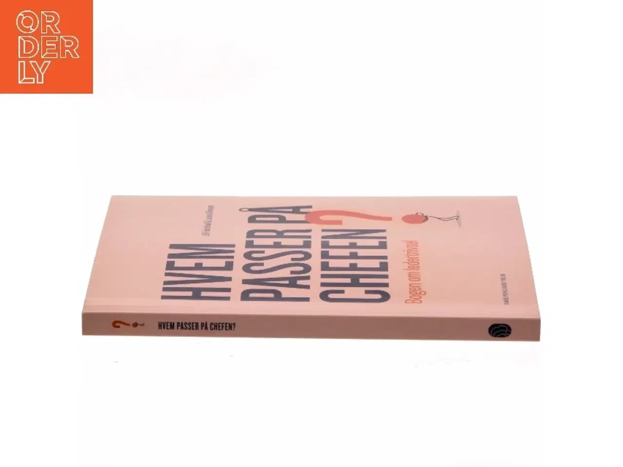 Billede 2 - Hvem passer på chefen? : bogen om ledertrivsel af Lill Palmblad (Bog)