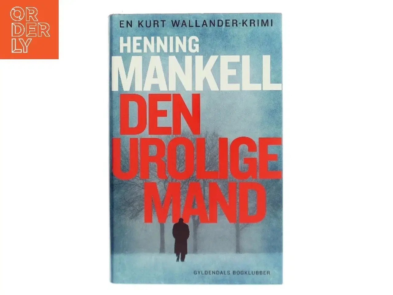 Billede 1 - Den urolige mand : kriminalroman af Henning Mankell (Bog)