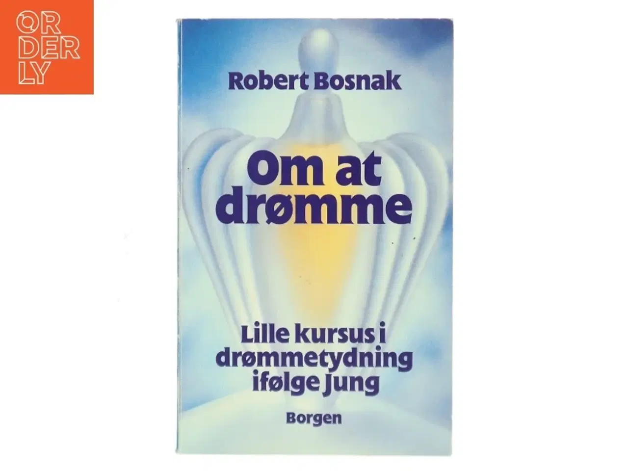 Billede 1 - Om at drømme af Robert Bosnak (Bog)