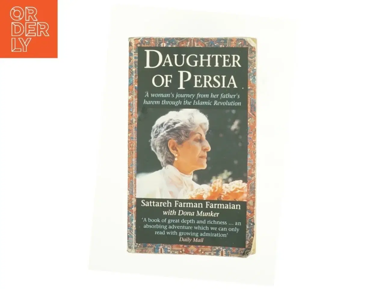 Billede 1 - Daughter of Persia af Sattareh, Farmaian, Sattareh Farman, Munker, Dona Farman-Farmaian (Bog)