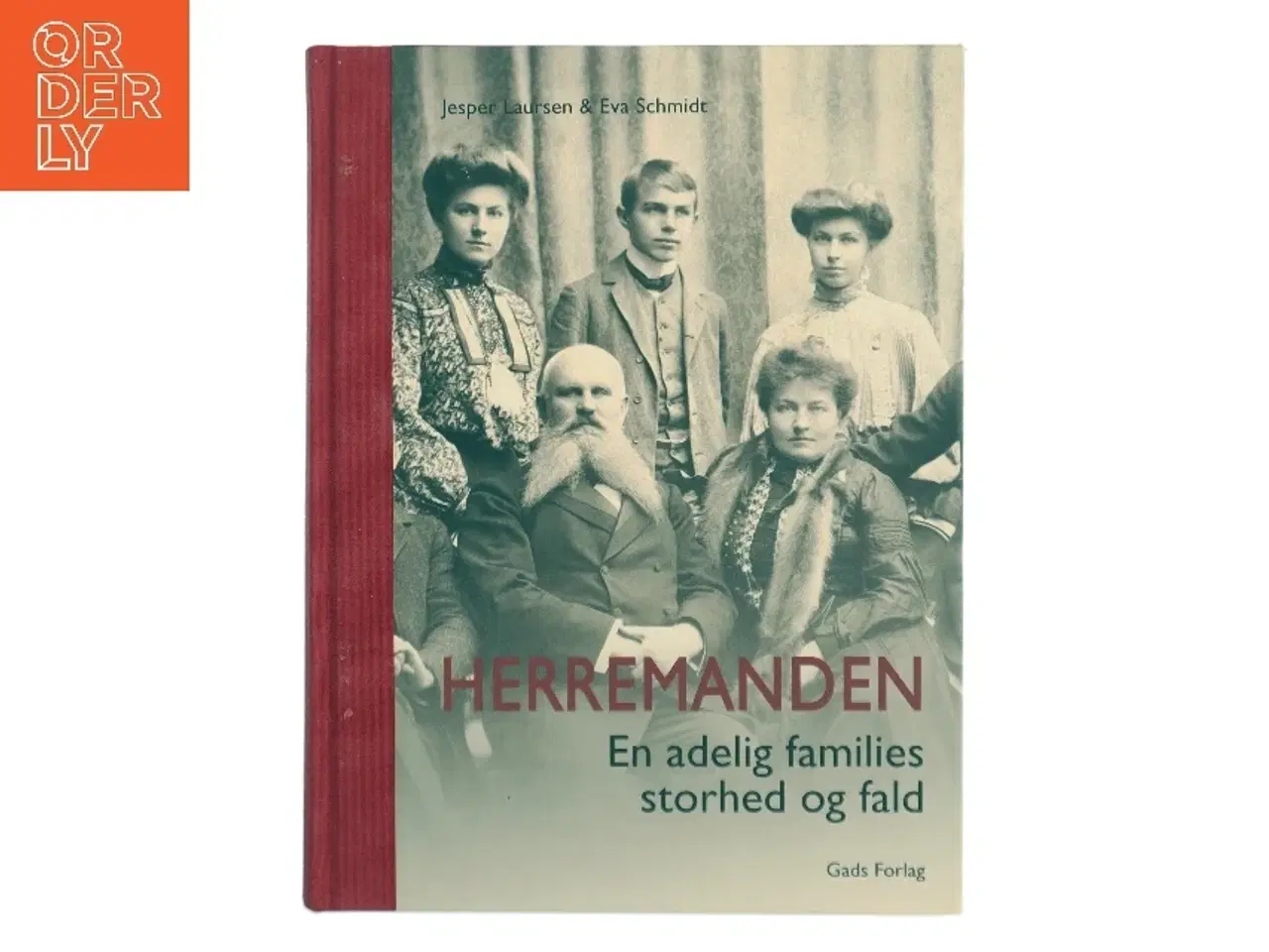 Billede 1 - Herremanden : en adelig families storhed og fald af Jesper Laursen (f. 1951) (Bog)