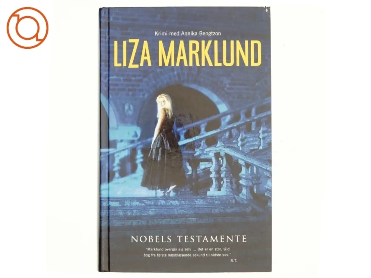 Billede 1 - Nobels testamente af Liza Marklund (Bog)