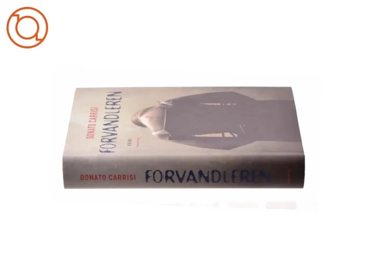 Billede 2 - Forvandleren af Donato Carrisi fra Bog