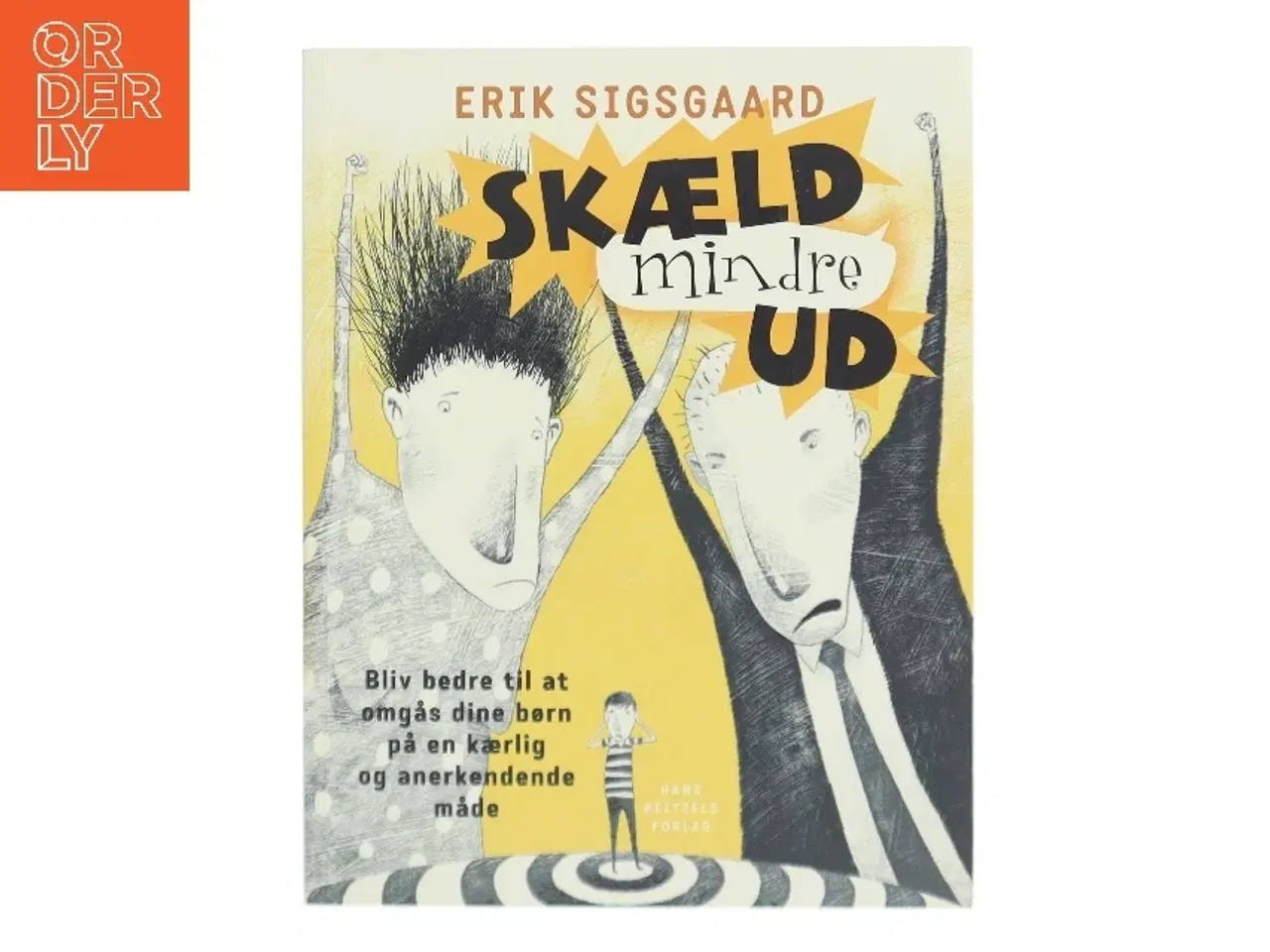 Billede 1 - Skæld mindre ud af Erik Sigsgaard (Bog)