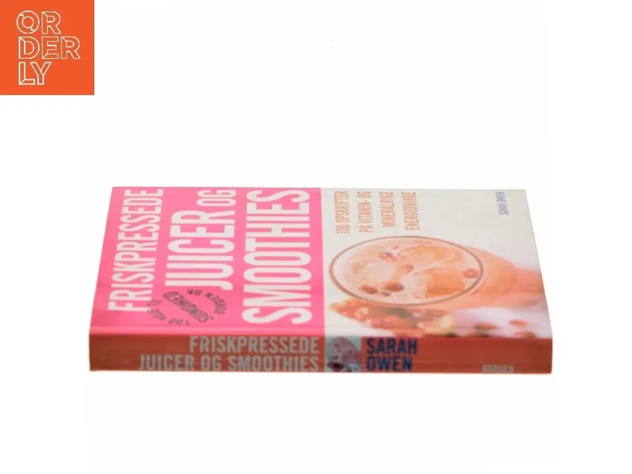 Billede 2 - Friskpressede juicer og smoothies af Sarah Owen (Bog)