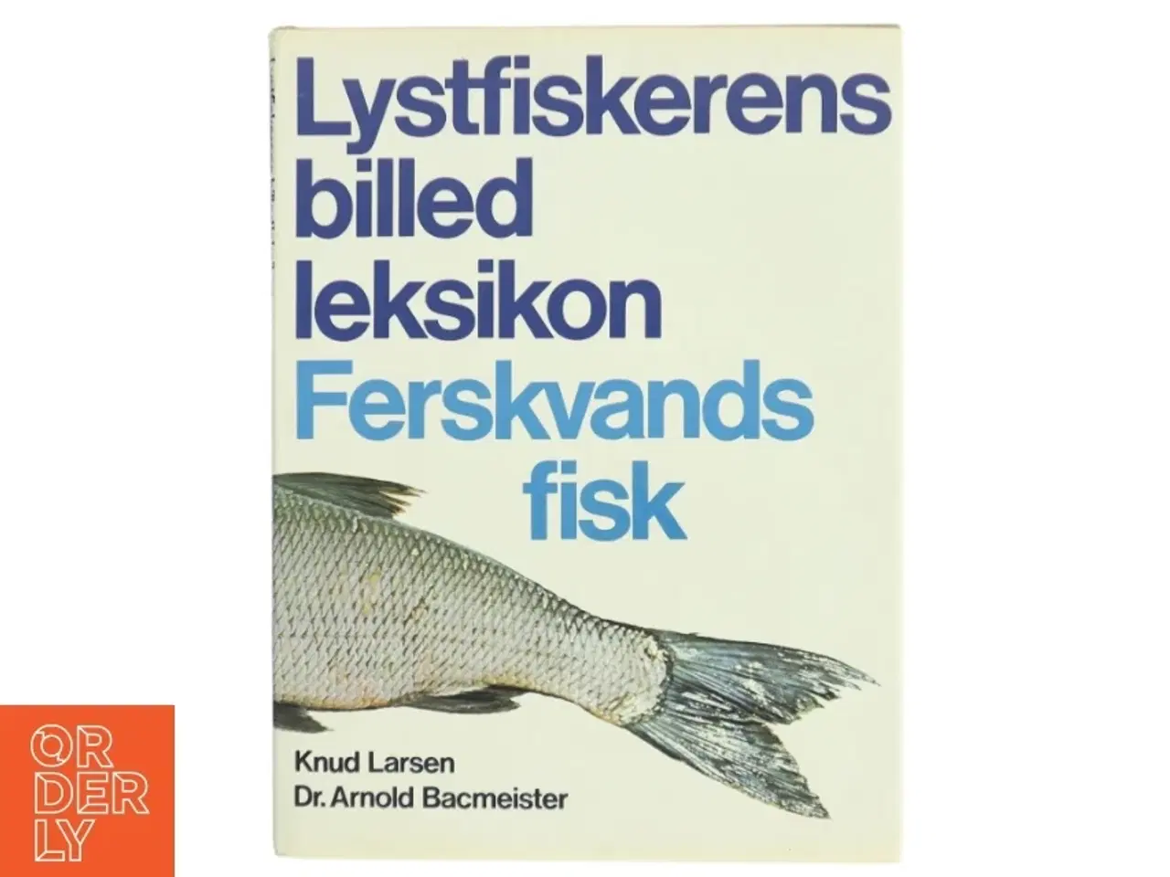 Billede 1 - Lystfiskerens billed leksikon - Ferskvandsfisk af Knud Larsen (Bog)