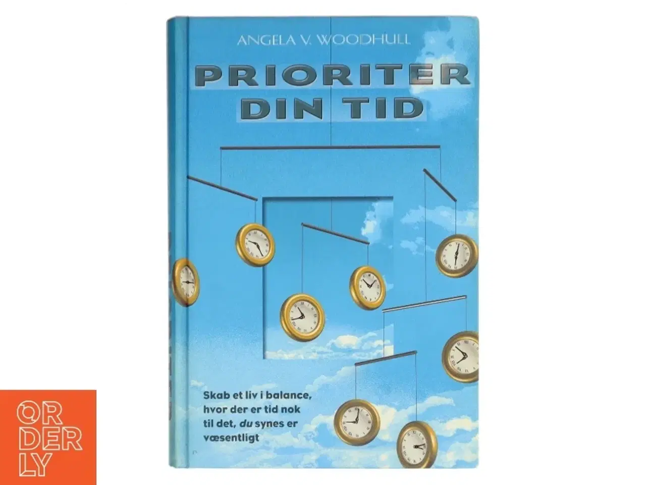 Billede 1 - Prioriter Din Tid af Angela V. Woodhull (Bog)