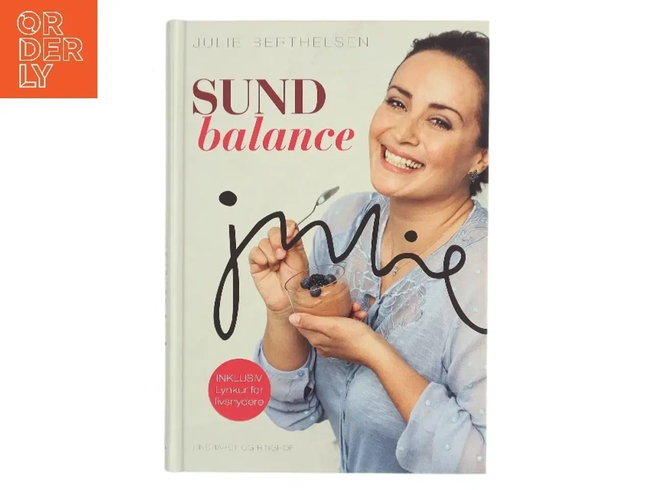 Billede 1 - Sund balance af Julie Berthelsen (f. 1979) (Bog)