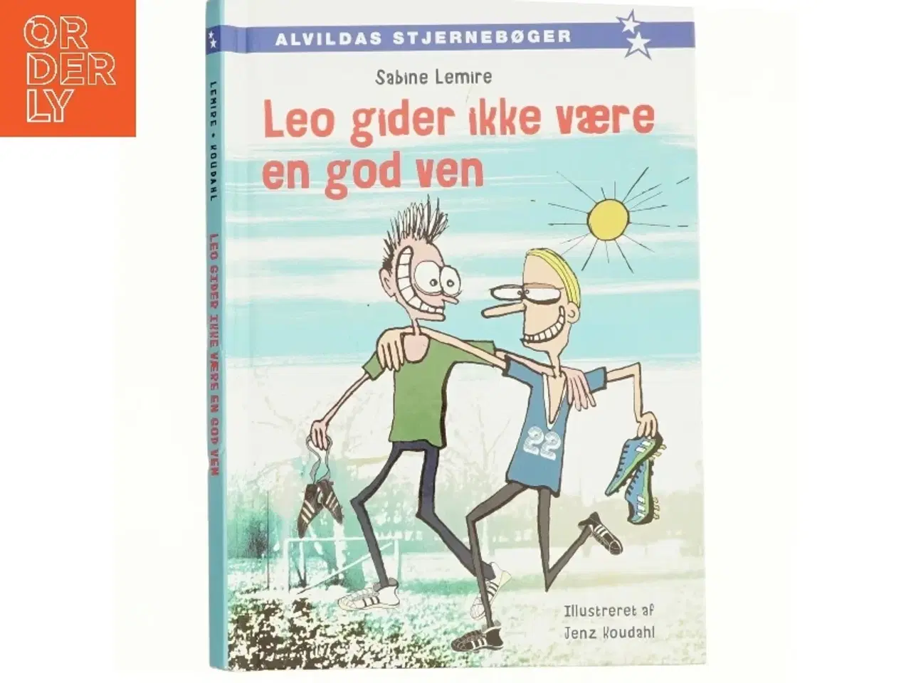Billede 1 - Leo gider ikke være en god ven af Sabine Lemire (Bog)