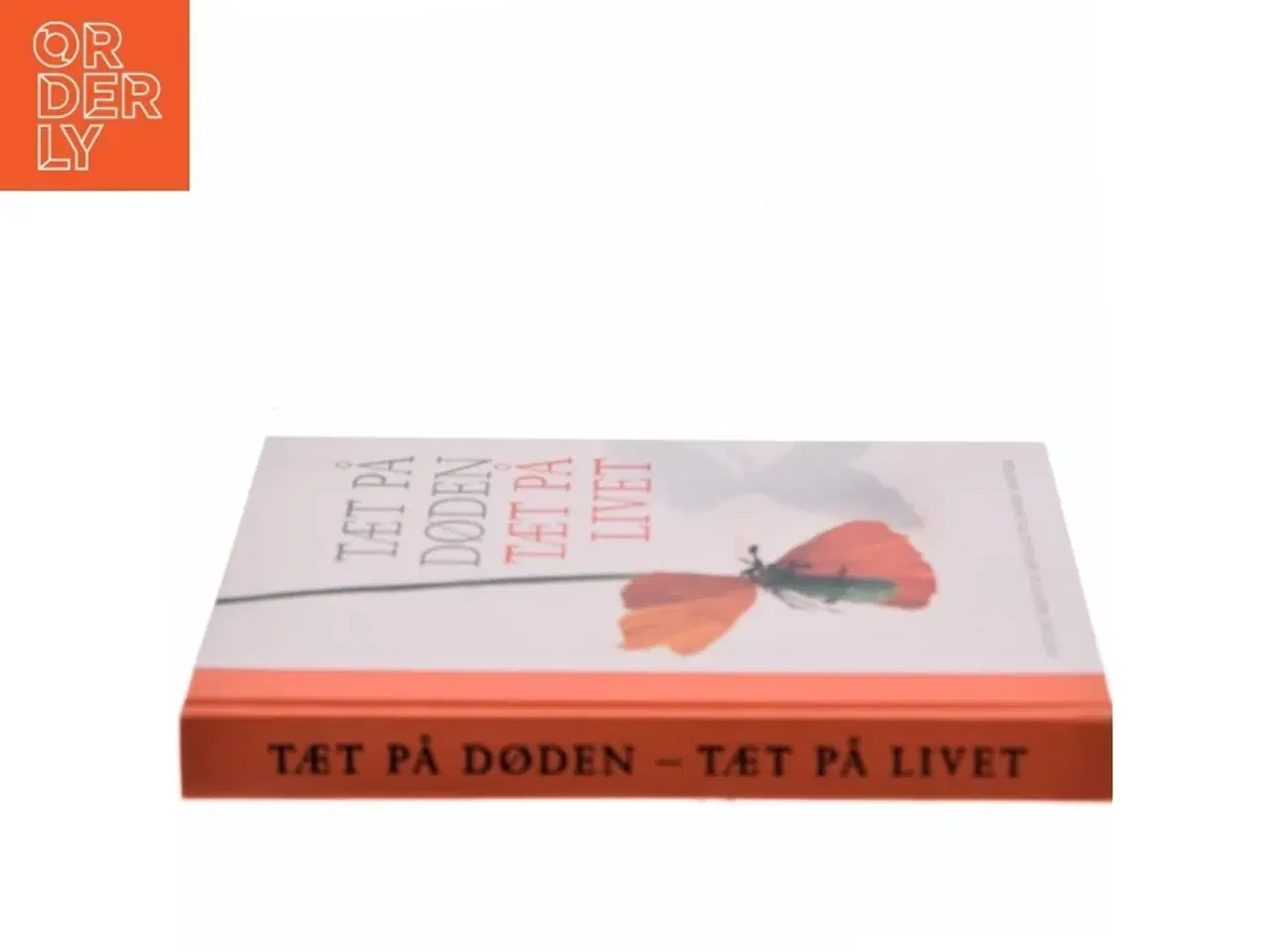 Billede 2 - Tæt på døden - tæt på livet : antologi af Frivillige ved danske hospicer (Bog)