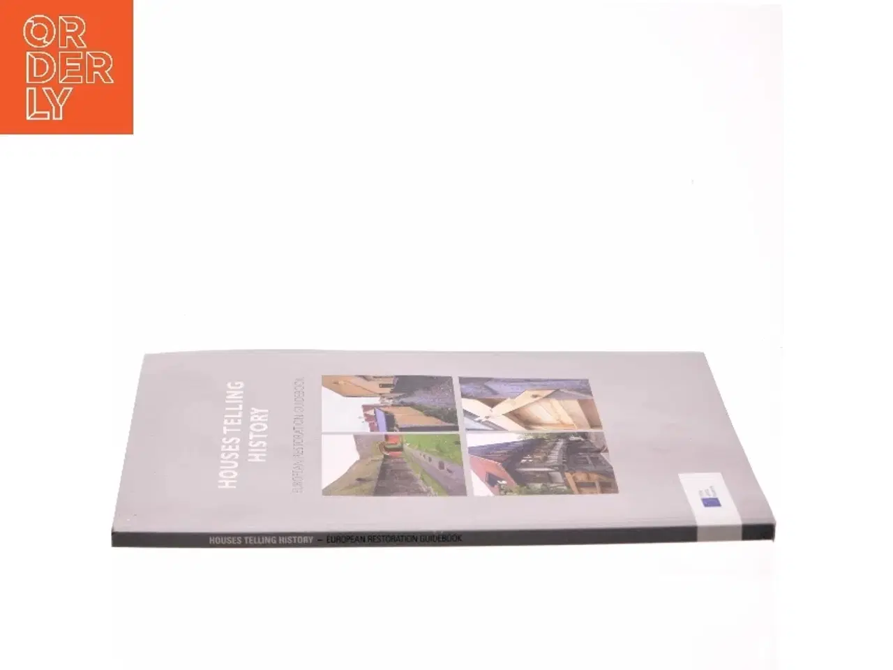 Billede 2 - Houses telling history : European restoration guidebook af Torsten Windmüller (Bog)