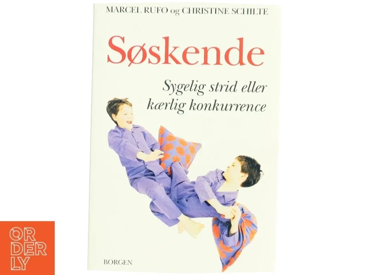 Billede 1 - Søskende : sygelig strid eller kærlig konkurrence (Bog)
