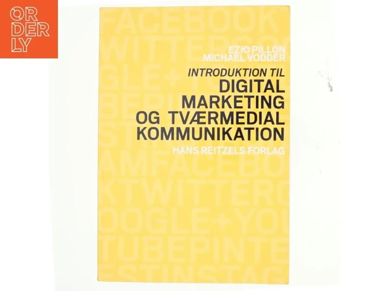 Billede 1 - Introduktion til digital marketing og tværmedial kommunikation af Ezio Pillon (Bog)