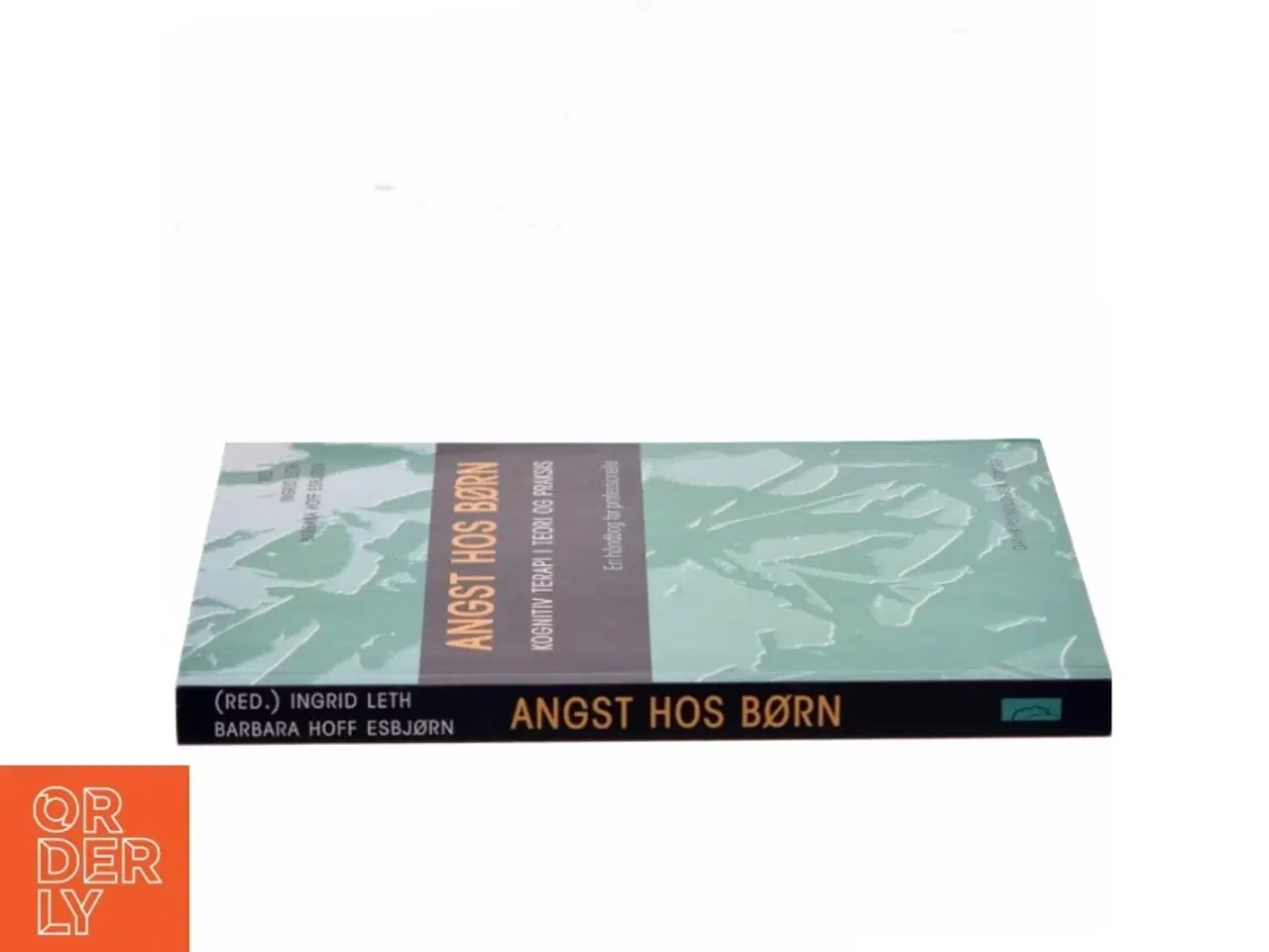 Billede 2 - Angst hos børn : kognitiv terapi i teori og praksis : en håndbog for professionelle (Bog)