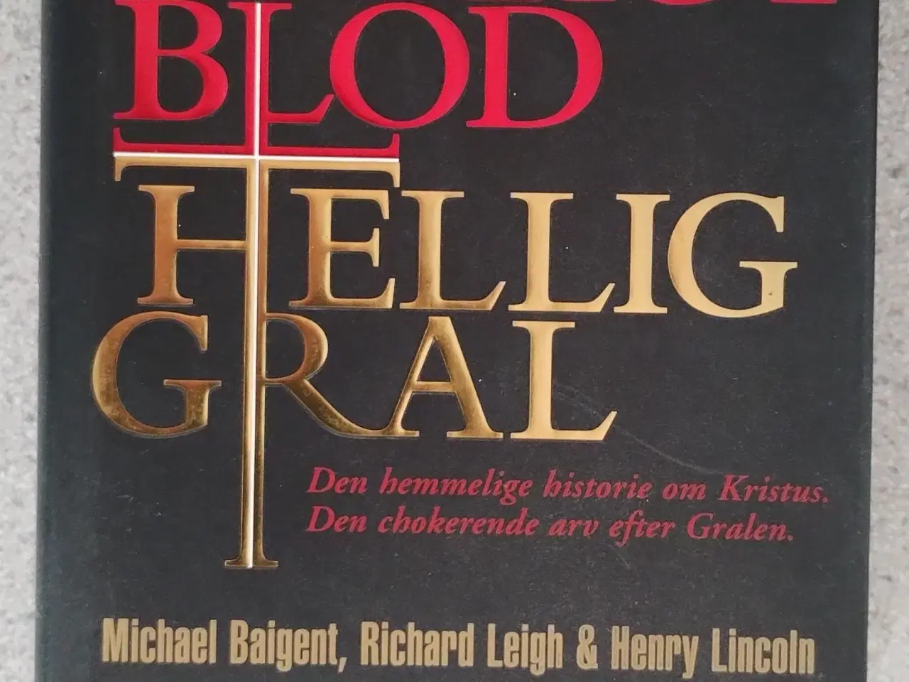 Billede 1 - Michael Baigent, Richard Leigh & Henry Lincoln bog