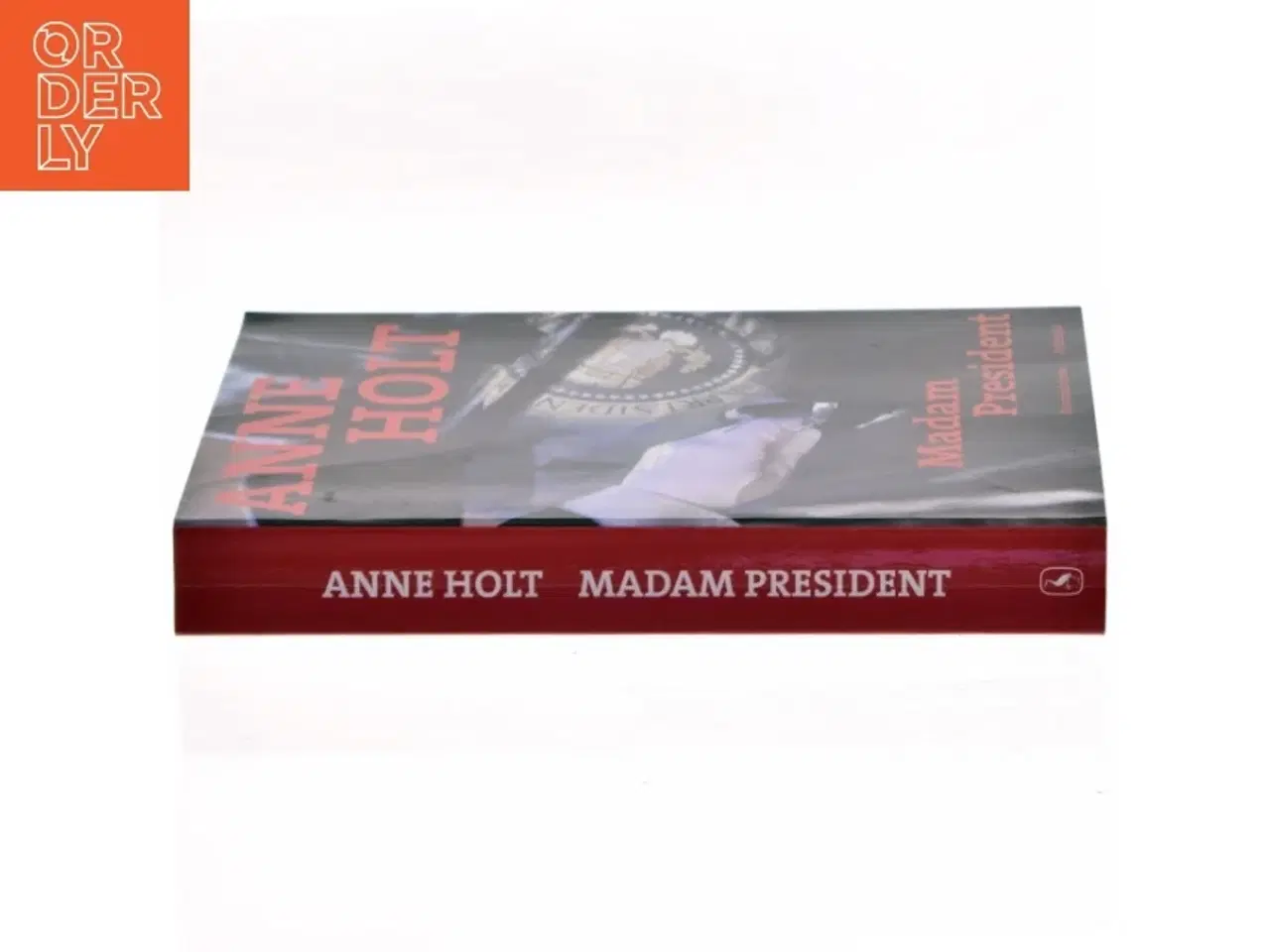 Billede 2 - Madam President : kriminalroman af Anne Holt (f. 1958-11-16) (Bog)