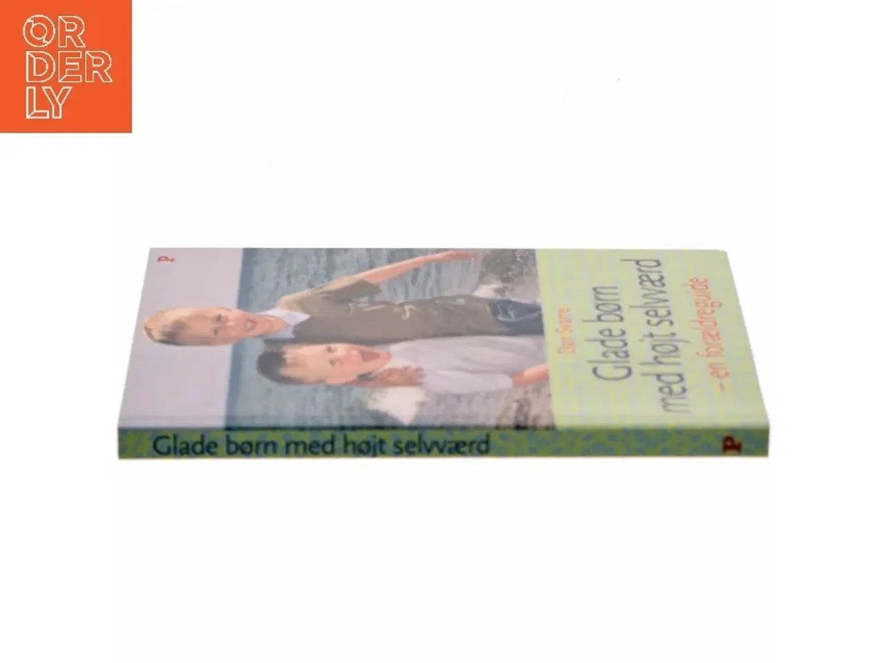 Billede 2 - Glade børn med højt selvværd : en forældreguide af Dan Svarre (Bog)