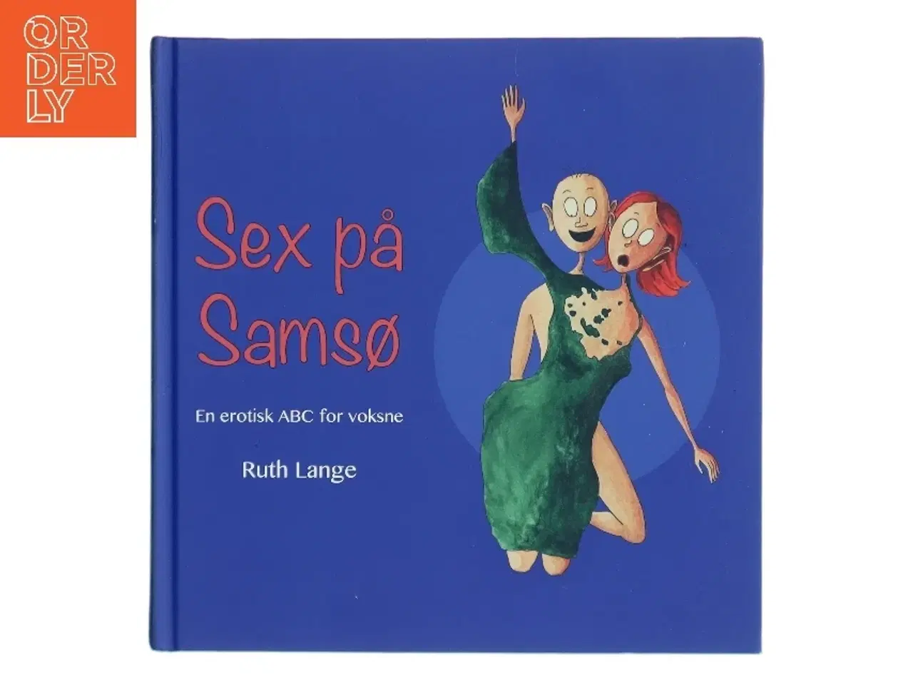 Billede 1 - Sex på Samsø : en erotisk ABC for voksne af Ruth Lange (f. 1953) (Bog)
