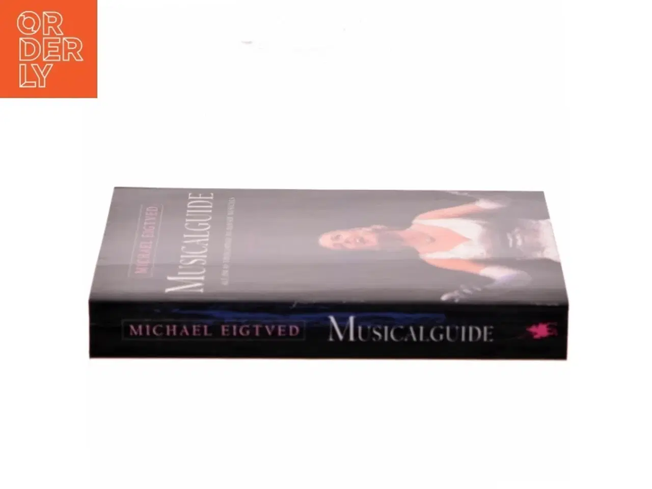 Billede 2 - Musicalguide : alt om 60 udenlandske og danske musicals af Michael Eigtved (Bog)