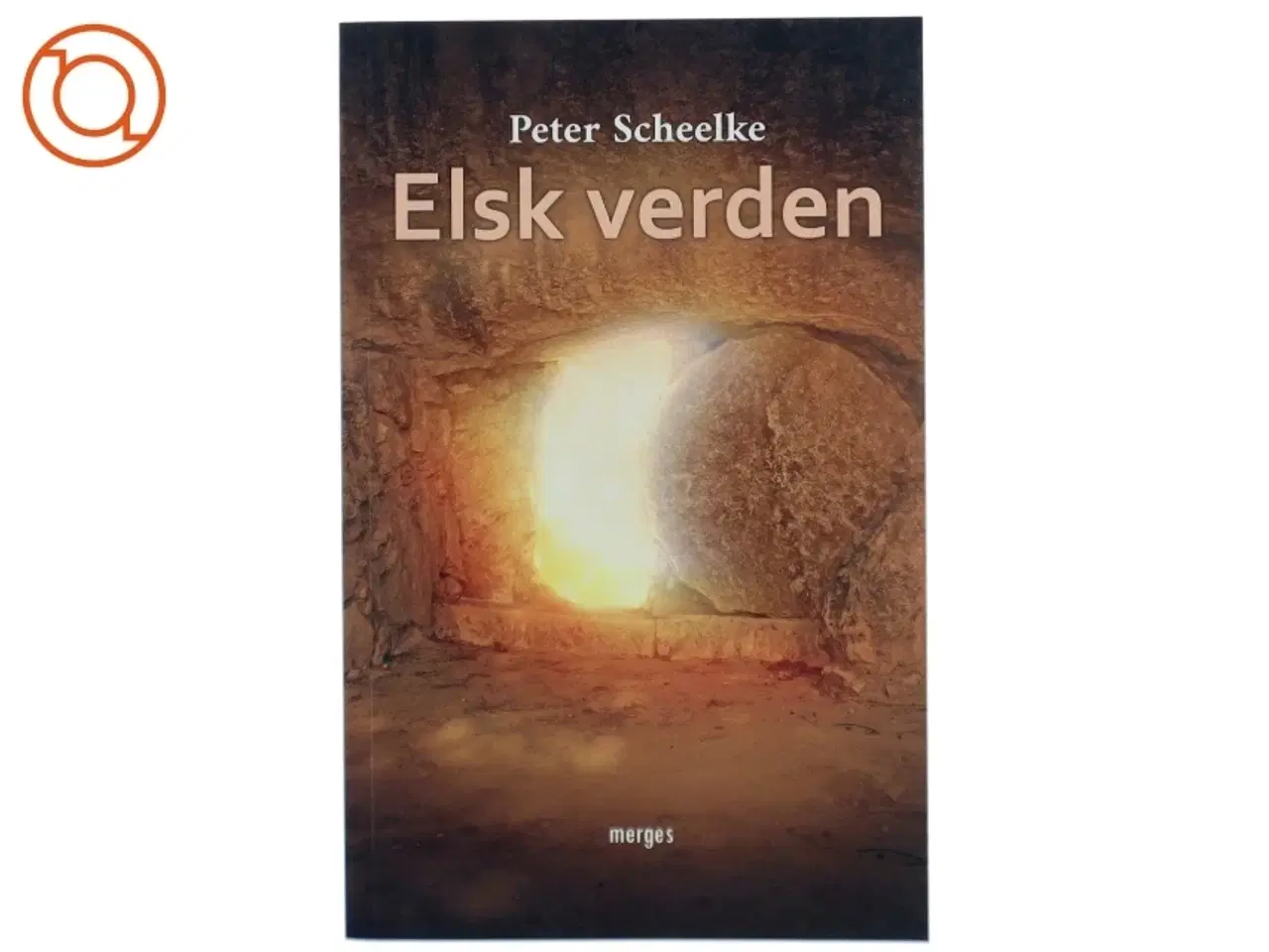 Billede 1 - Elsk verden af Peter Scheelke (Bog)