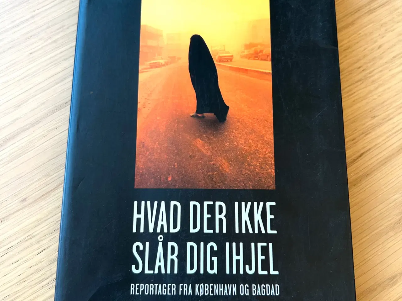 Billede 1 - Førsteudgave af Hvad der ikke slår dig ihjel