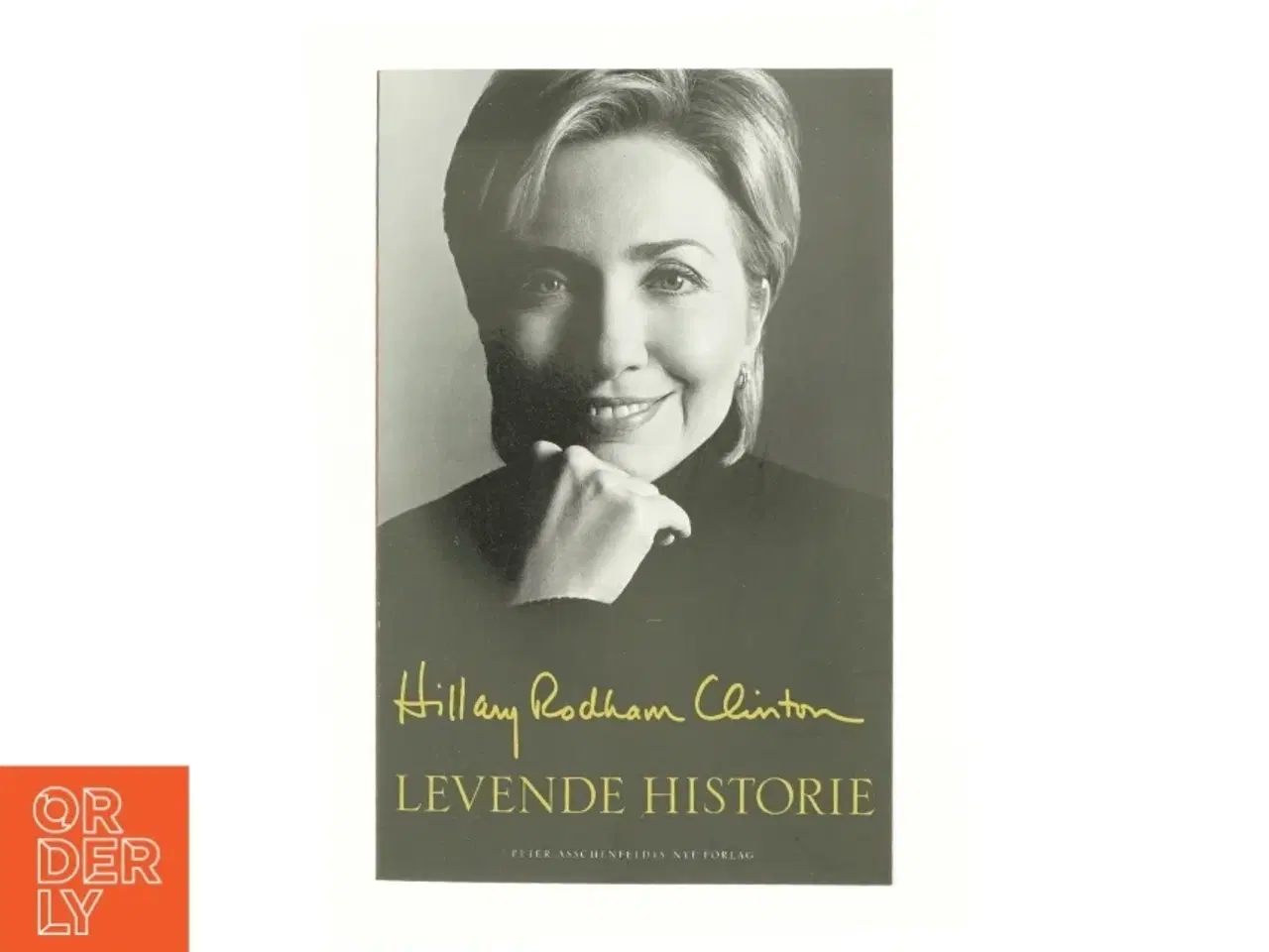 Billede 1 - Levende historie af Hillary Rodham Clinton (Bog)