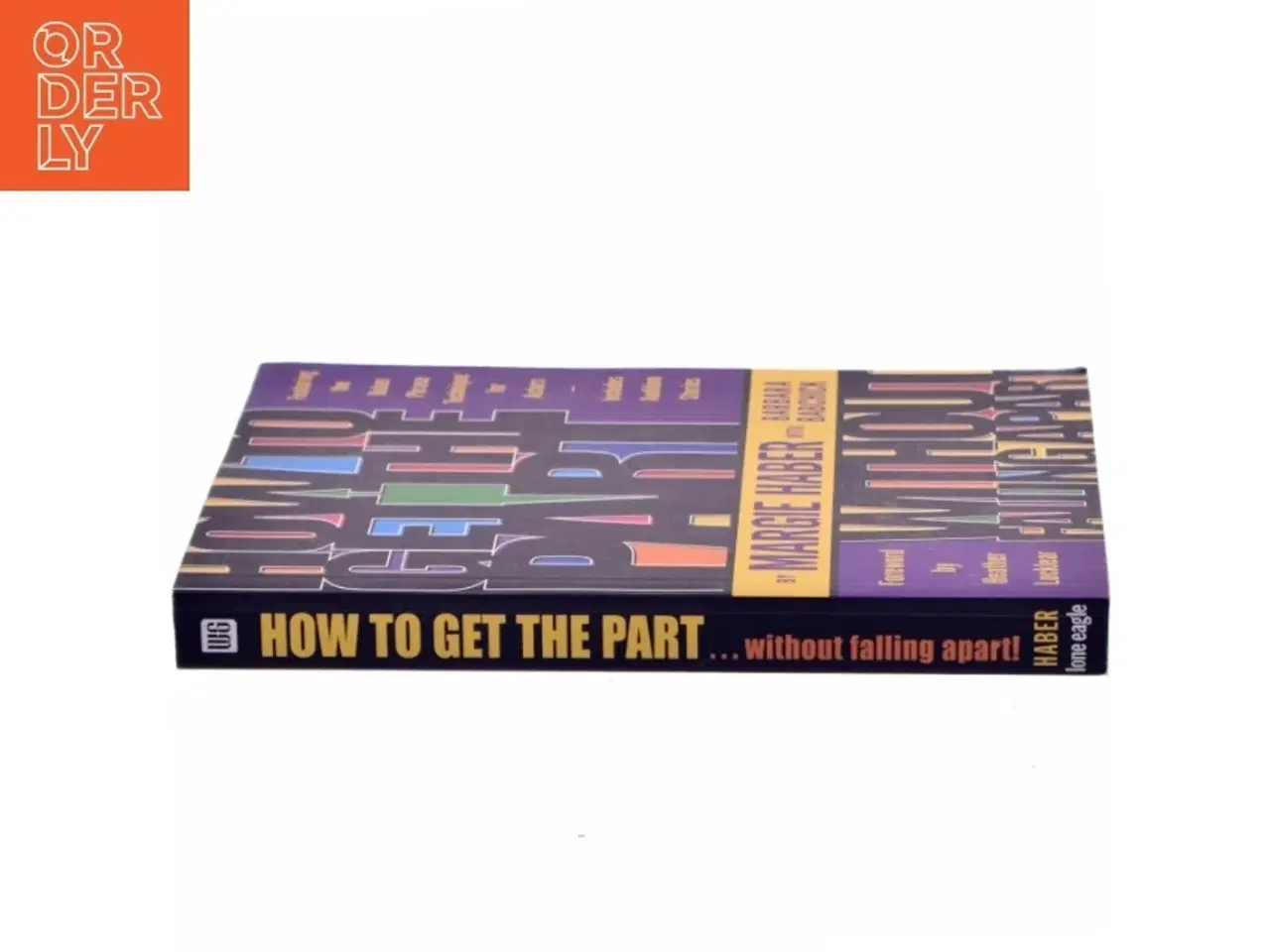 Billede 2 - How to Get the Part...Without Falling Apart! (Bog)