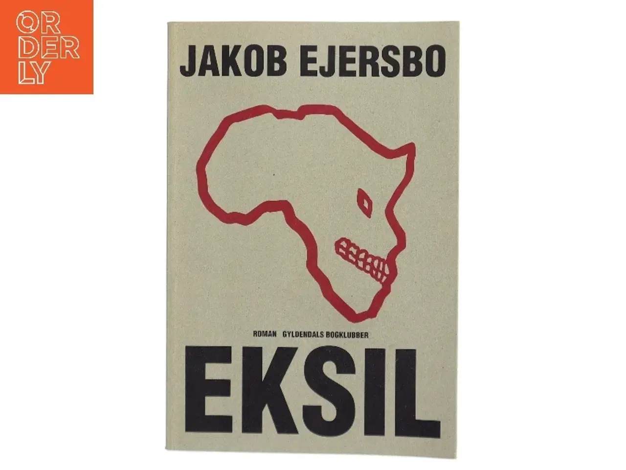 Billede 1 - Eksil : roman af Jakob Ejersbo (Bog)